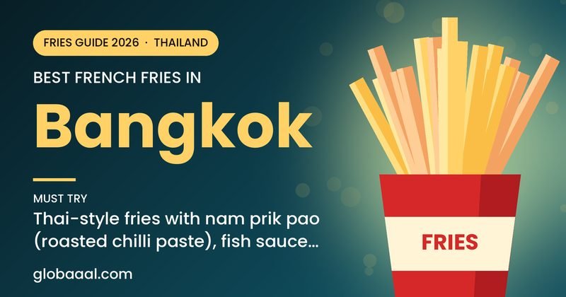 Best french fries in Bangkok, Thailand: must-try Thai-style fries with nam prik pao (roasted chilli paste), fish sauce and crispy shallots