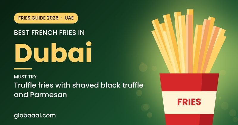 Best french fries in Dubai, UAE: must-try Truffle fries with shaved black truffle and Parmesan