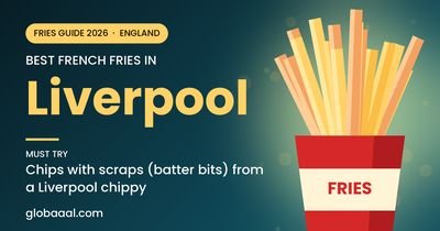 Best french fries in Liverpool, England